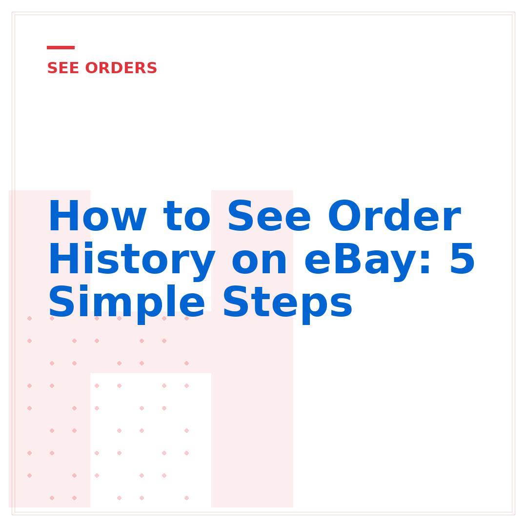 How to See Order History on eBay: 5 Simple Steps