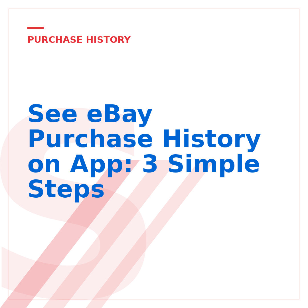 See eBay Purchase History on App: 3 Simple Steps