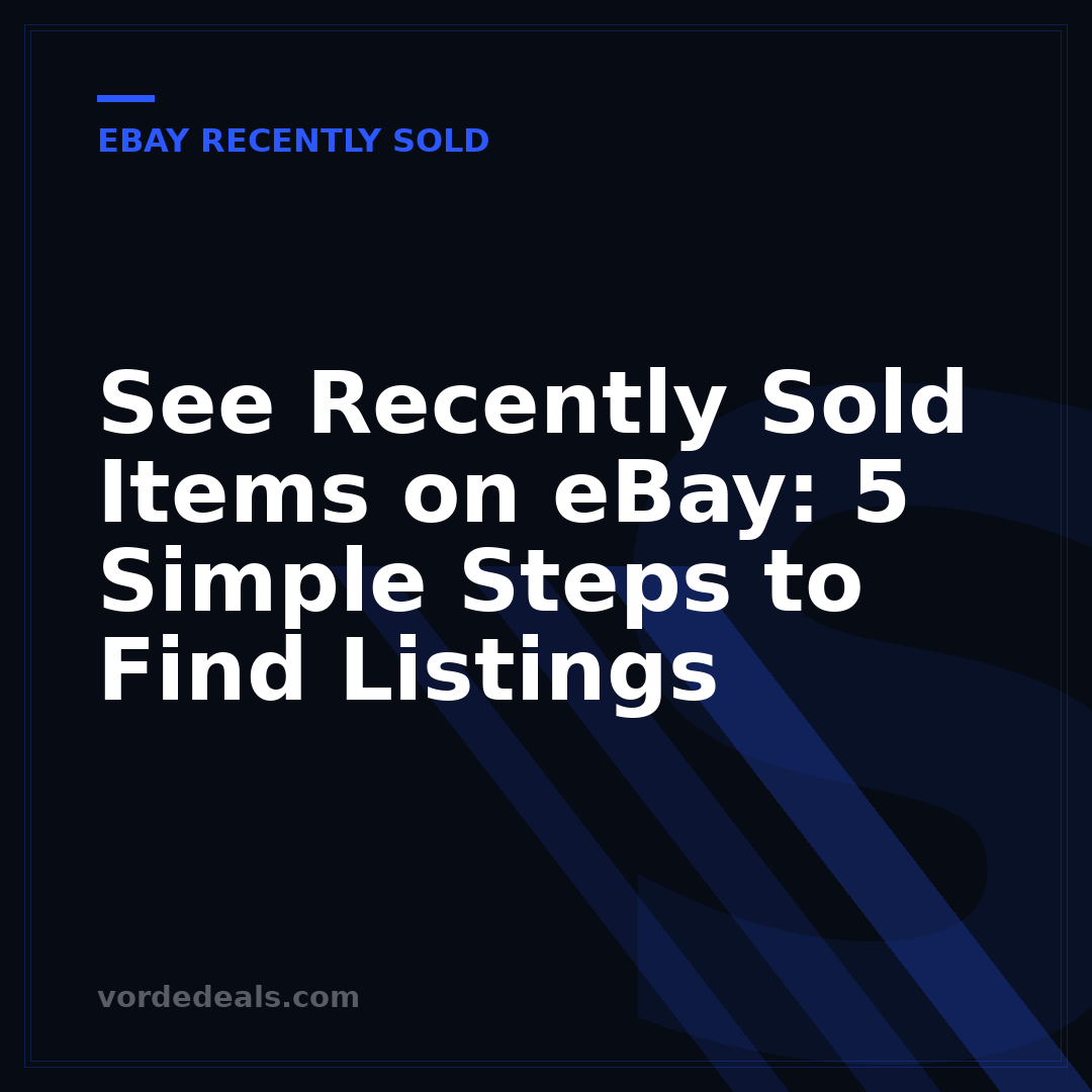 See Recently Sold Items on eBay: 5 Simple Steps to Find Listings