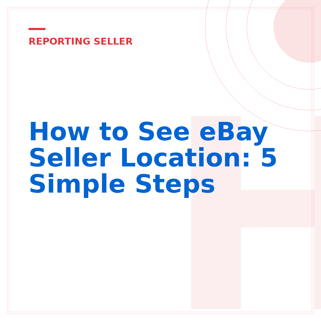 How to See eBay Seller Location: 5 Simple Steps