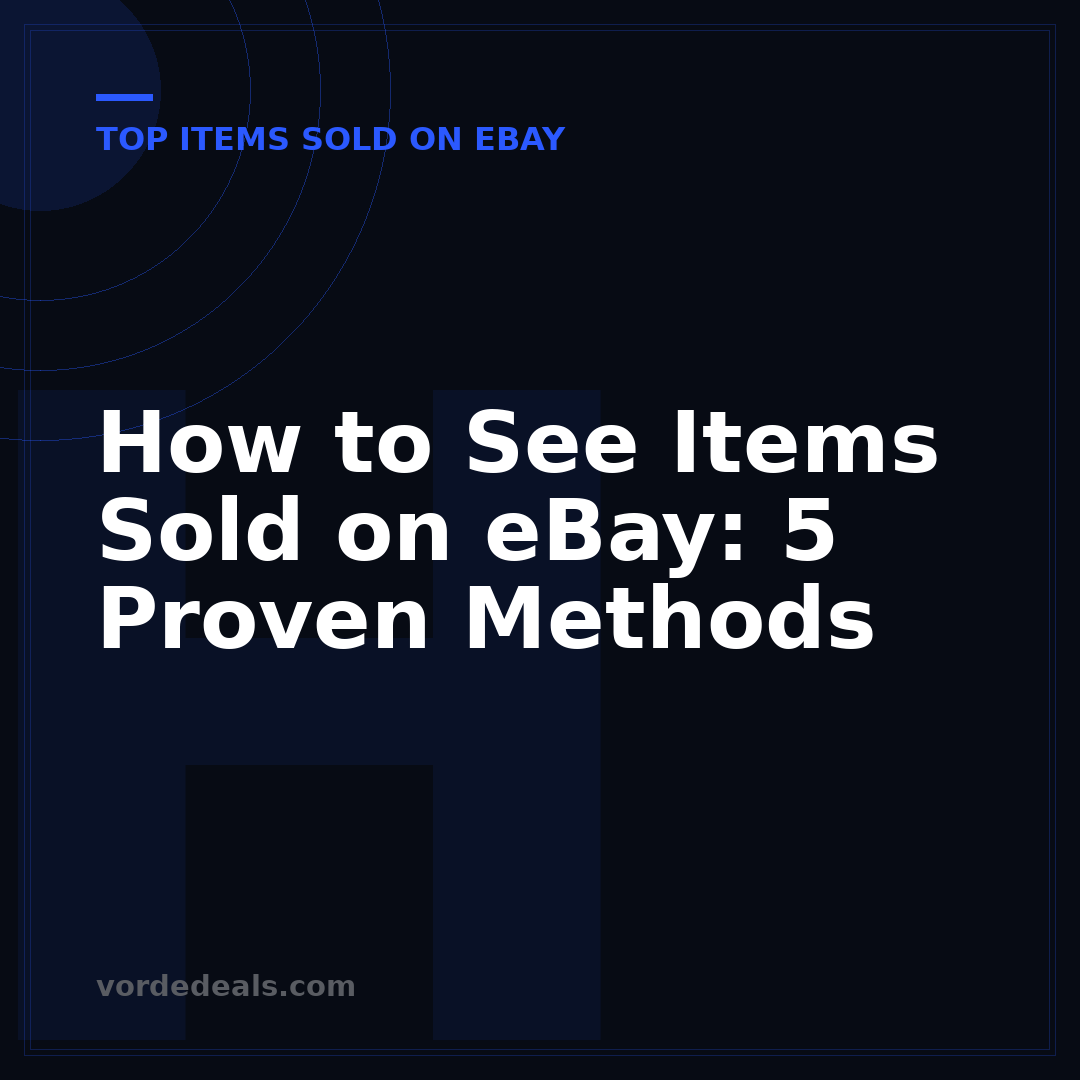 How to See Items Sold on eBay: 5 Proven Methods