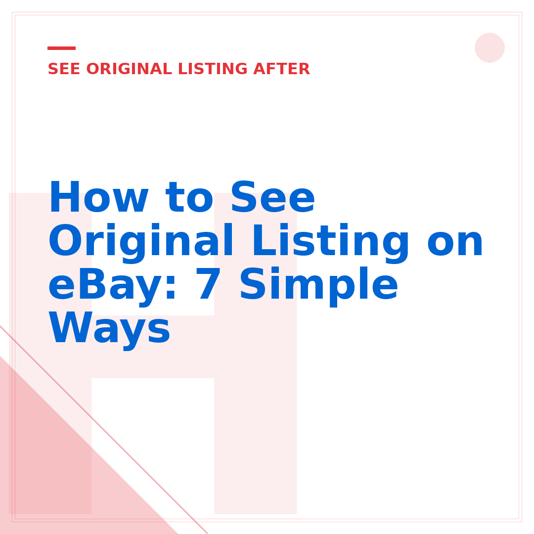 How to See Original Listing on eBay: 7 Simple Ways