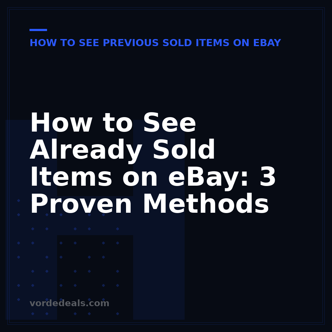 How to See Already Sold Items on eBay: 3 Proven Methods
