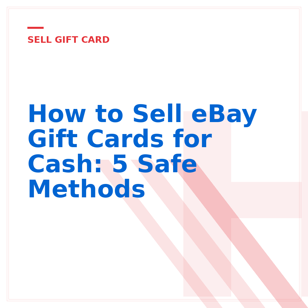 How to Sell eBay Gift Cards for Cash: 5 Safe Methods