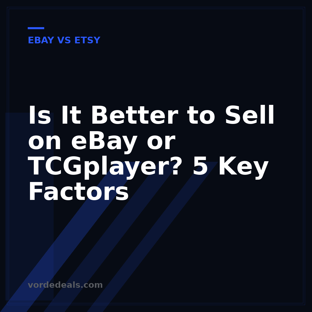 Is It Better to Sell on eBay or TCGplayer? 5 Key Factors