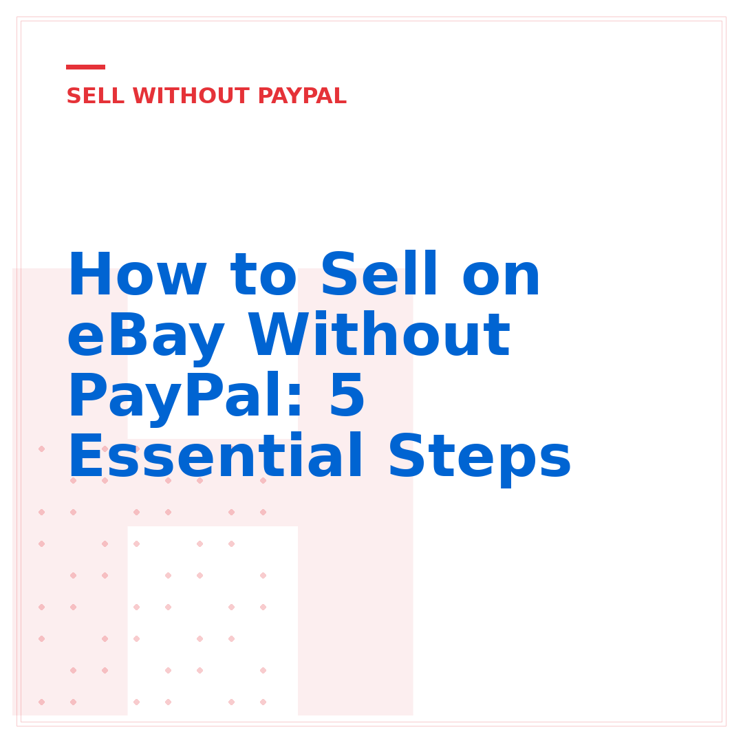 How to Sell on eBay Without PayPal: 5 Essential Steps