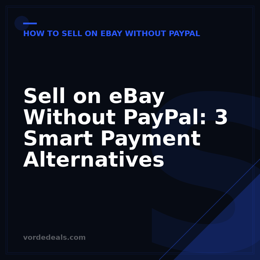Sell on eBay Without PayPal: 3 Smart Payment Alternatives