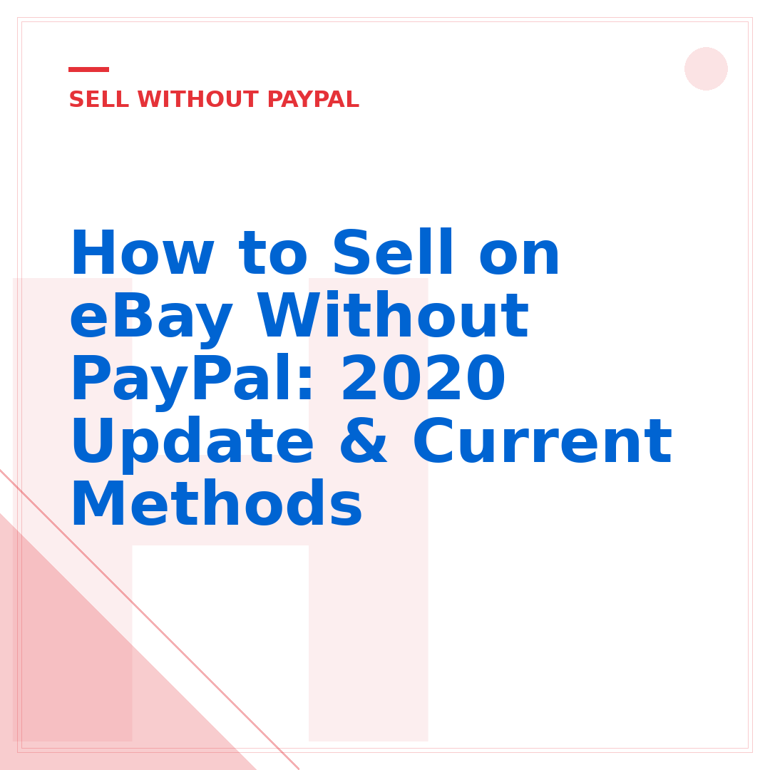 How to Sell on eBay Without PayPal: 2020 Update & Current Methods