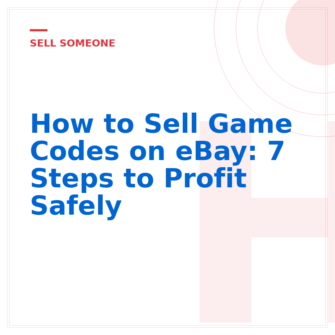 How to Sell Game Codes on eBay: 7 Steps to Profit Safely
