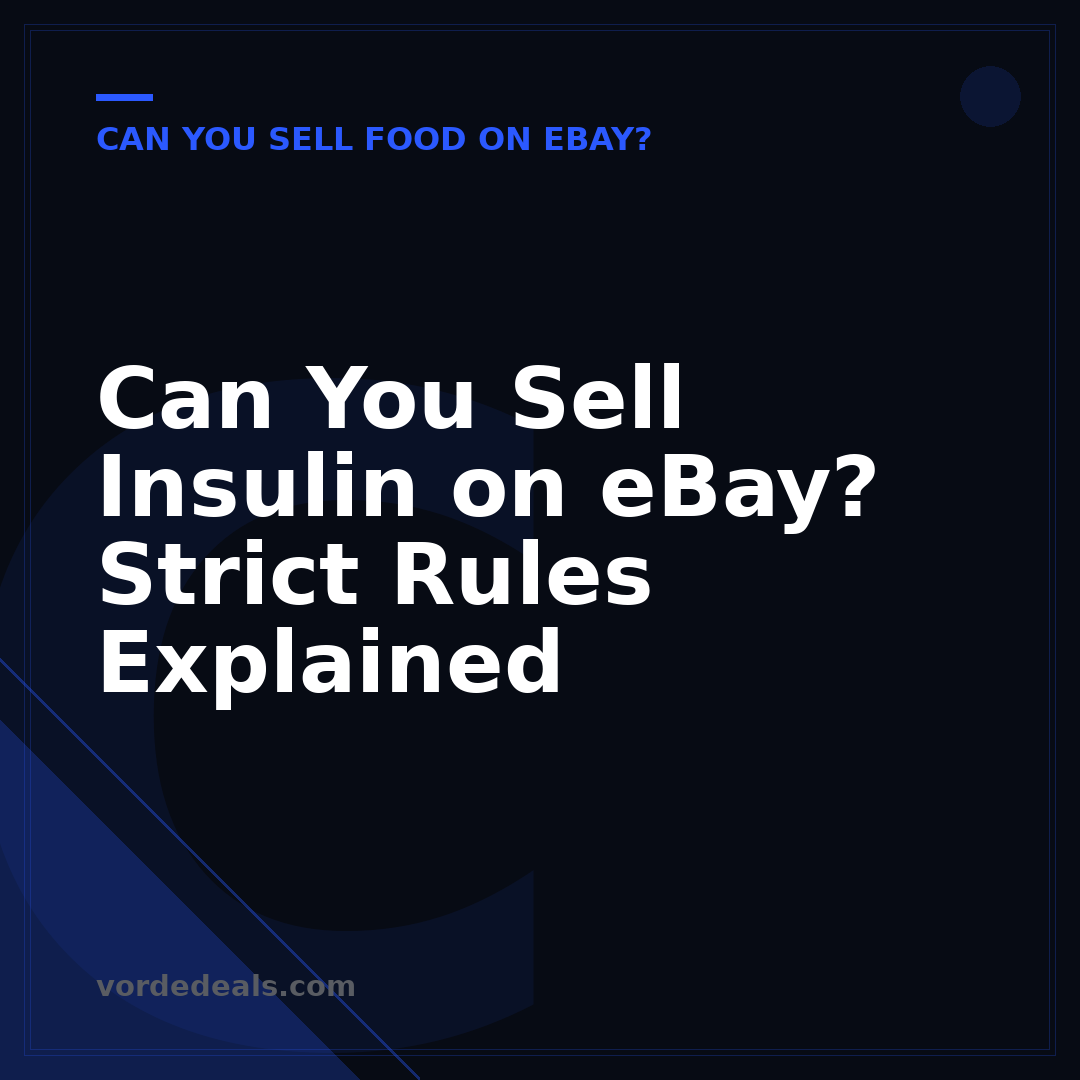 Can You Sell Insulin on eBay? Strict Rules Explained