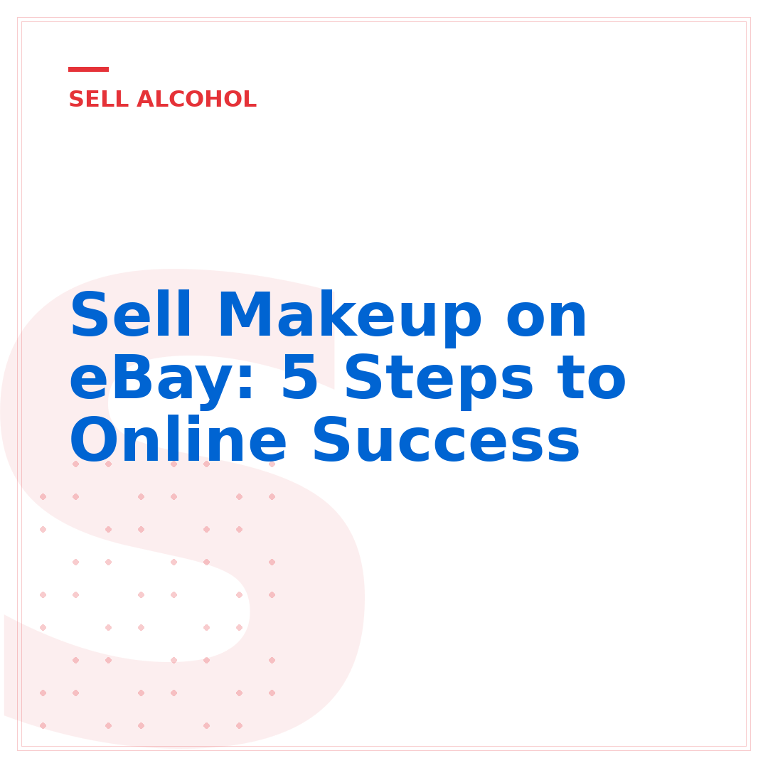 Sell Makeup on eBay: 5 Steps to Online Success