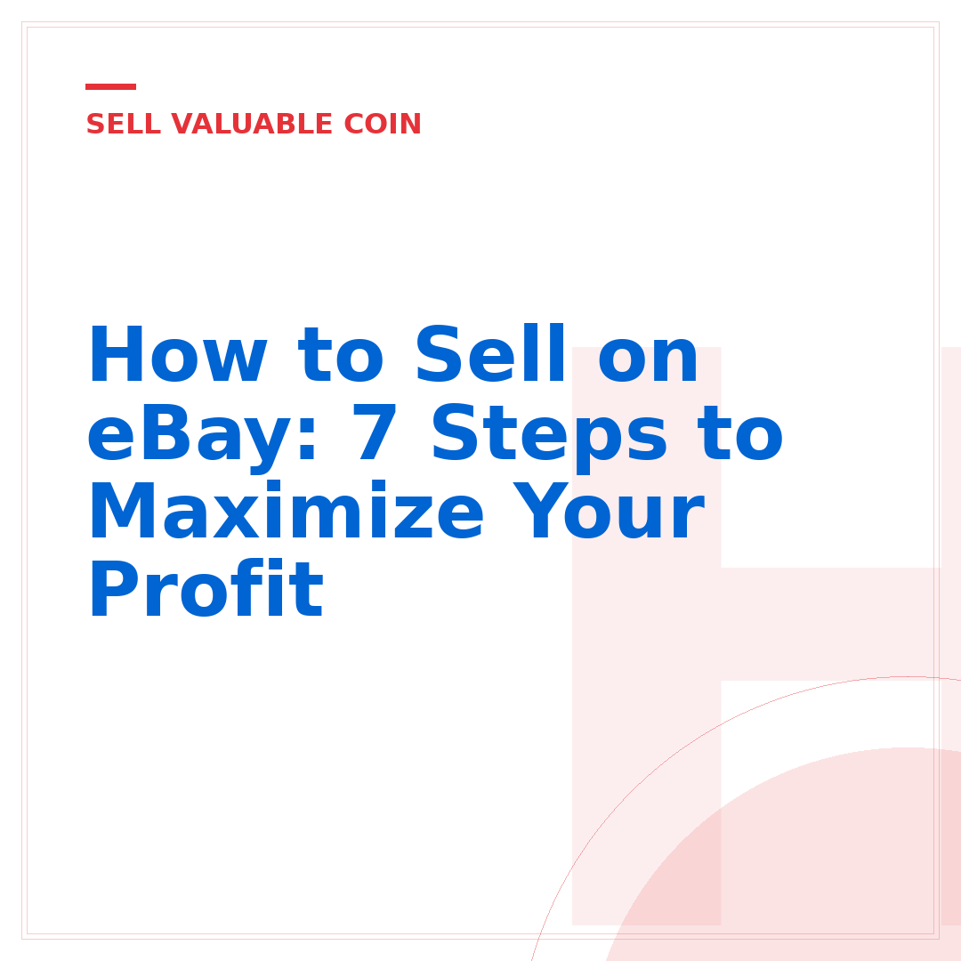How to Sell on eBay: 7 Steps to Maximize Your Profit