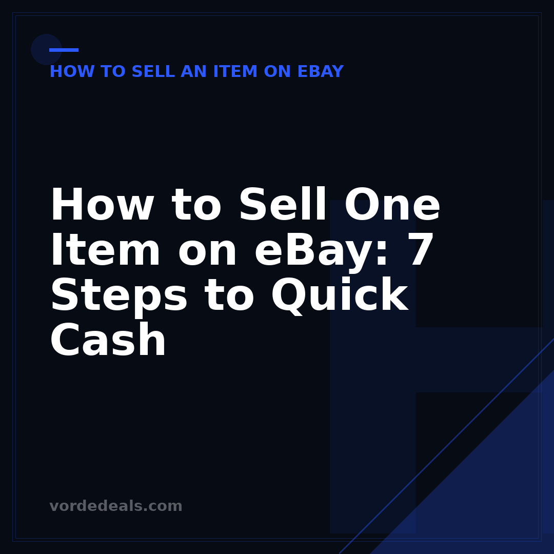 How to Sell One Item on eBay: 7 Steps to Quick Cash