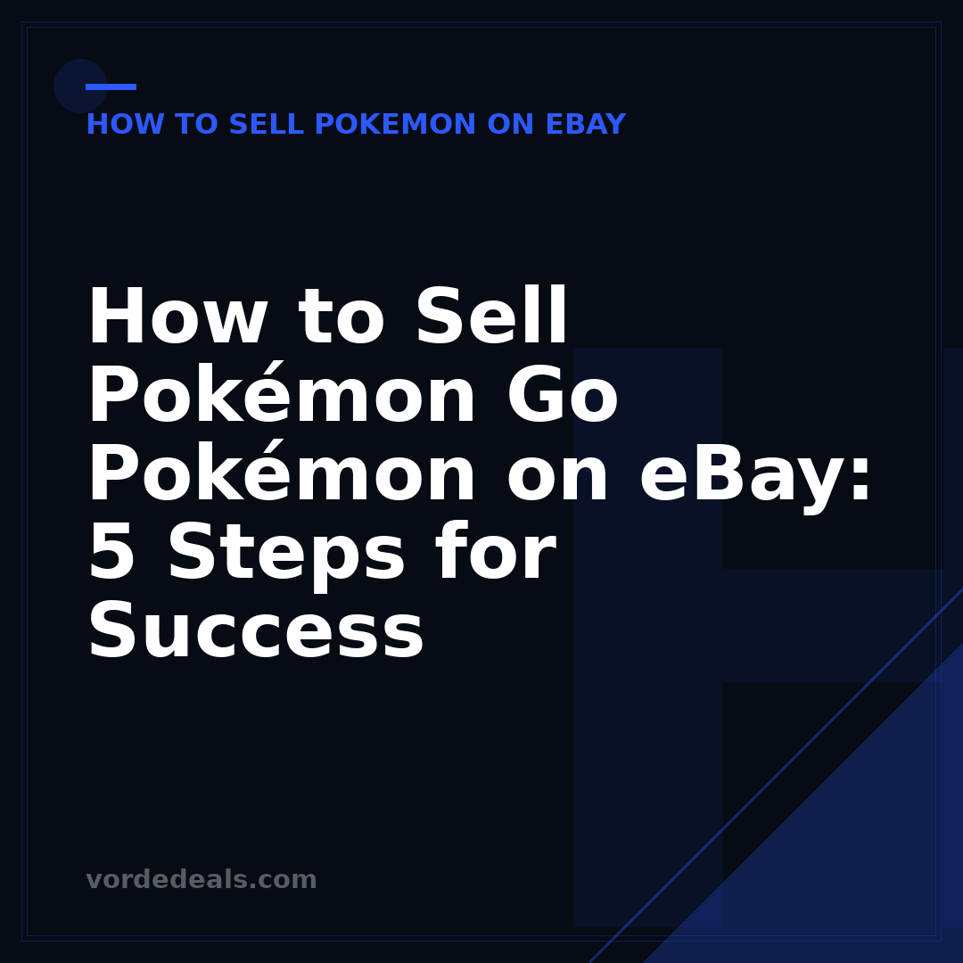 How to Sell Pokémon Go Pokémon on eBay: 5 Steps for Success
