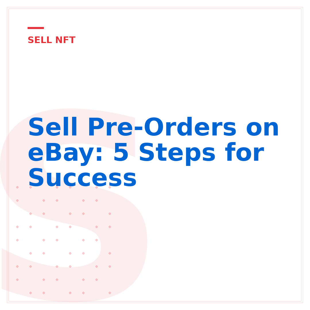 Sell Pre-Orders on eBay: 5 Steps for Success