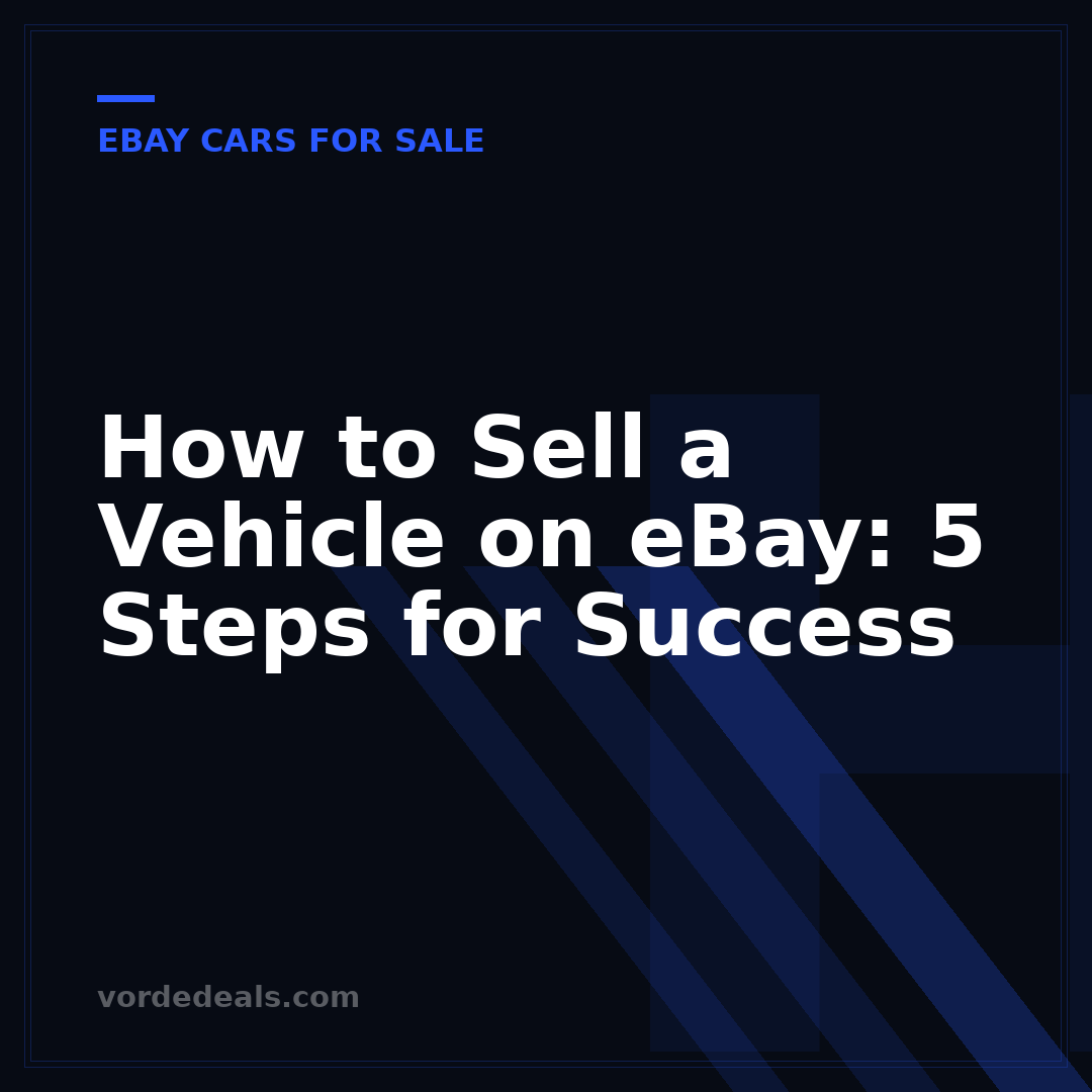 How to Sell a Vehicle on eBay: 5 Steps for Success