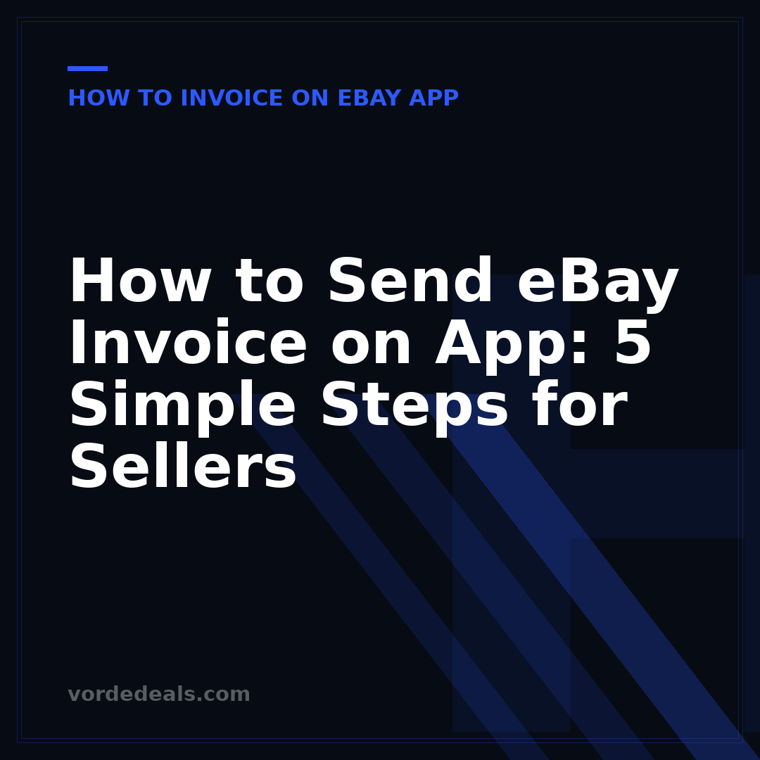 How to Send eBay Invoice on App: 5 Simple Steps for Sellers