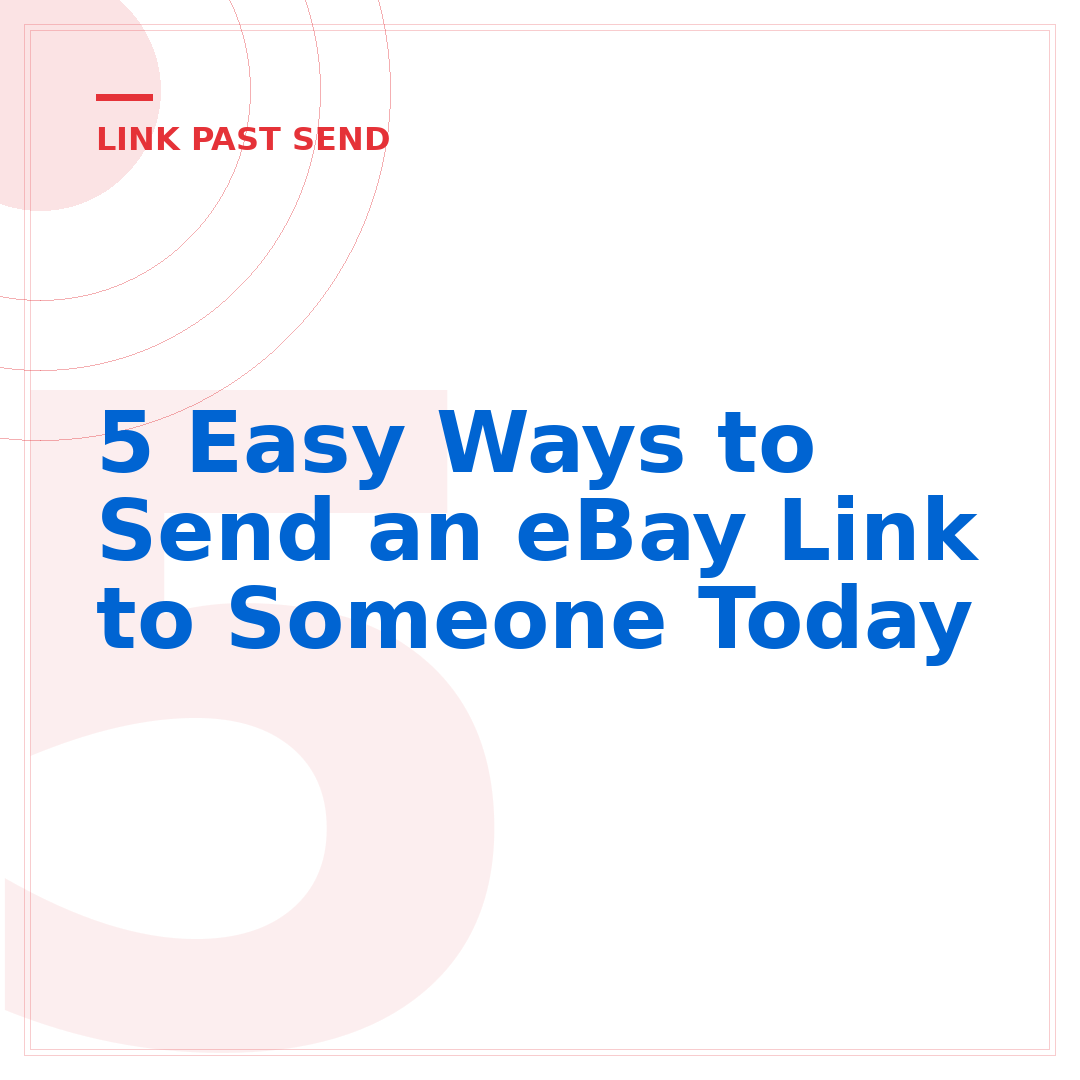 5 Easy Ways to Send an eBay Link to Someone Today
