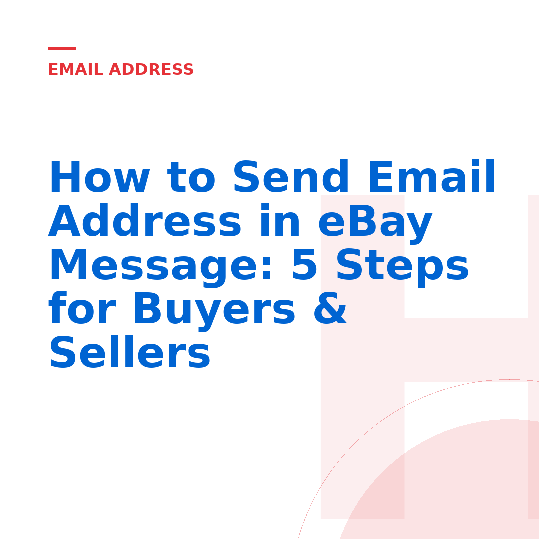 How to Send Email Address in eBay Message: 5 Steps for Buyers & Sellers