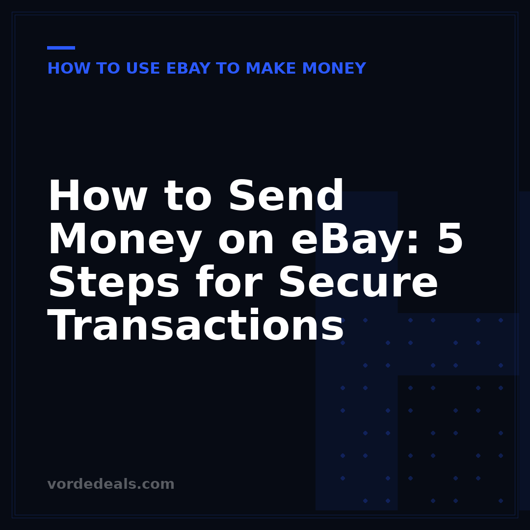 How to Send Money on eBay: 5 Steps for Secure Transactions