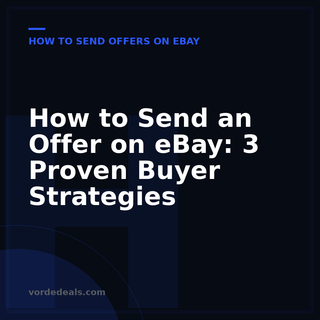 How to Send an Offer on eBay: 3 Proven Buyer Strategies