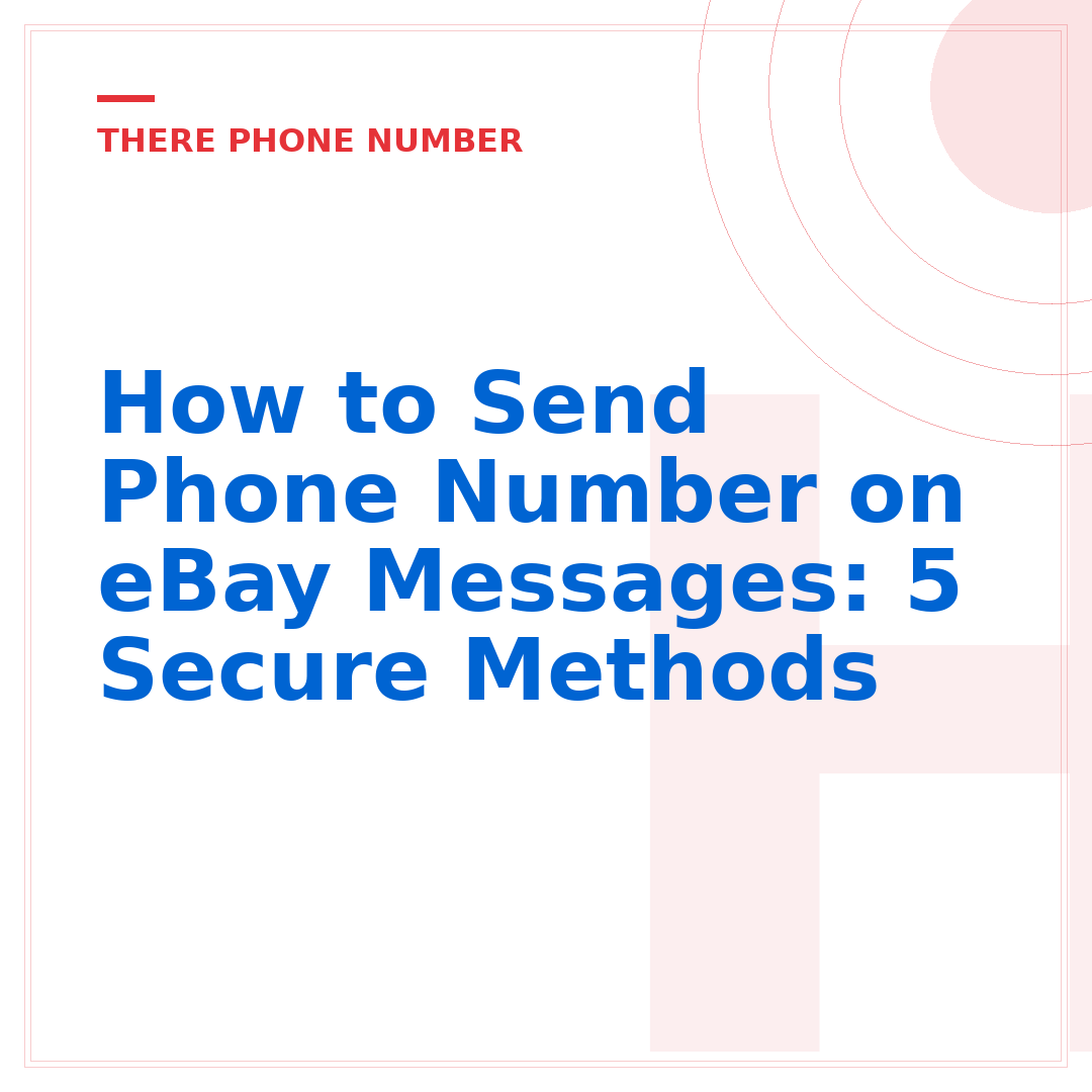 How to Send Phone Number on eBay Messages: 5 Secure Methods
