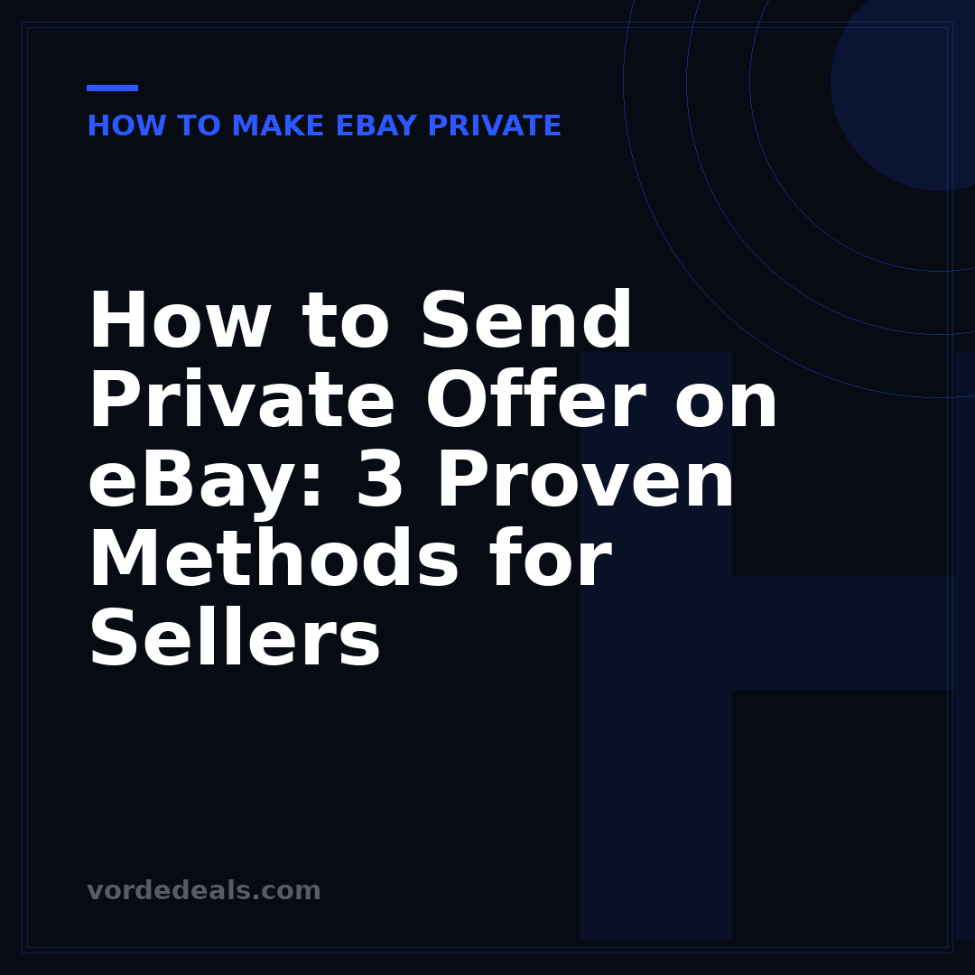 How to Send Private Offer on eBay: 3 Proven Methods for Sellers