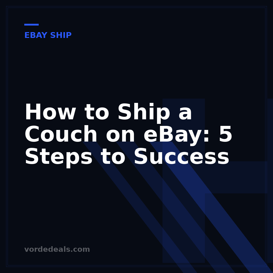 How to Ship a Couch on eBay: 5 Steps to Success