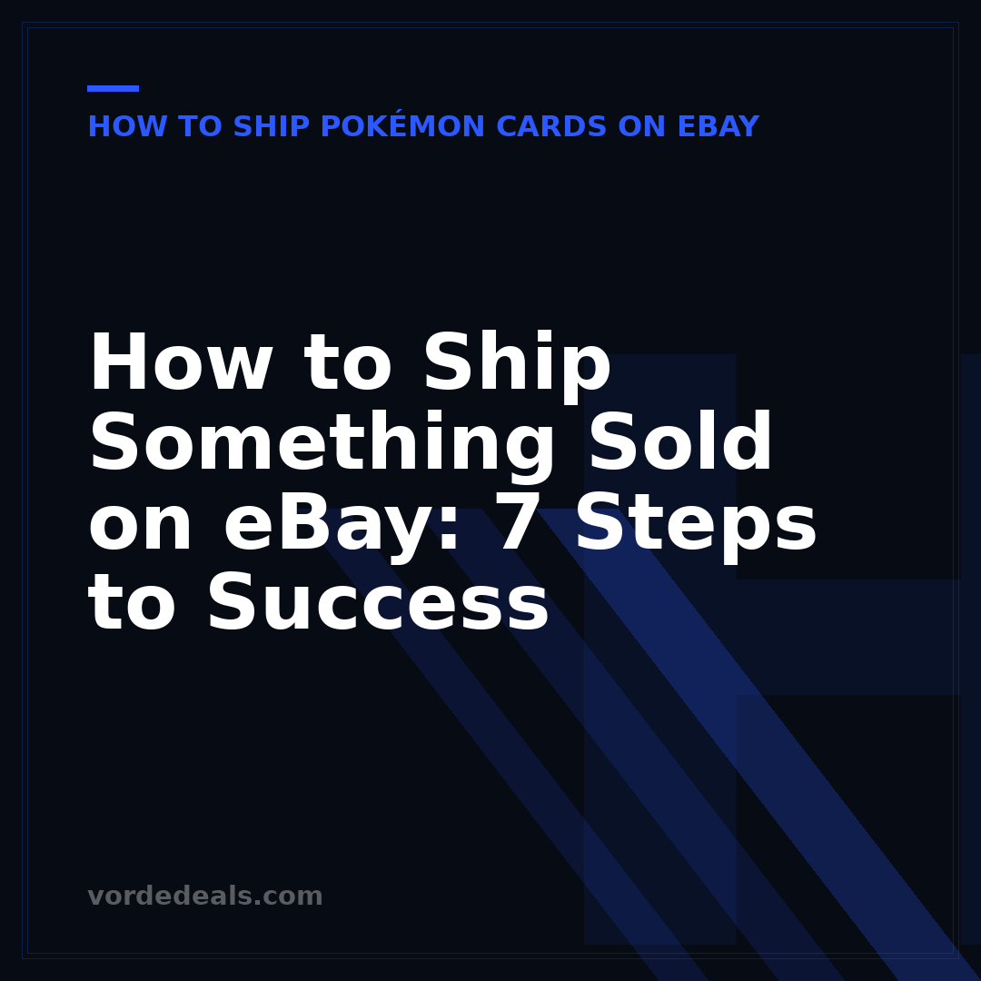 How to Ship Something Sold on eBay: 7 Steps to Success