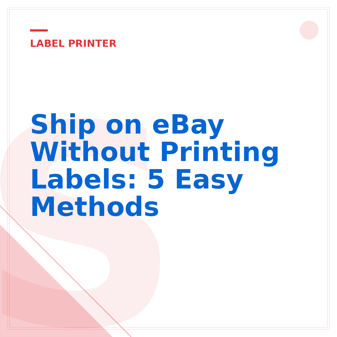 Ship on eBay Without Printing Labels: 5 Easy Methods