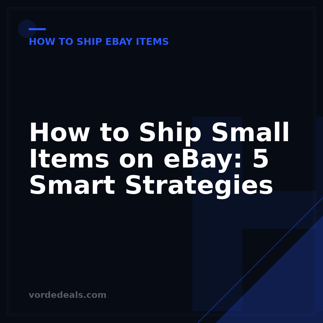 How to Ship Small Items on eBay: 5 Smart Strategies