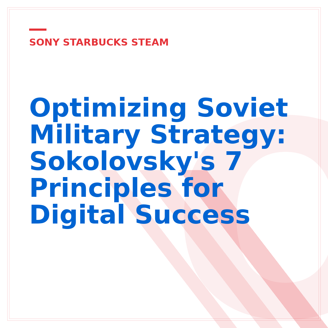 Optimizing Soviet Military Strategy: Sokolovsky's 7 Principles for Digital Success