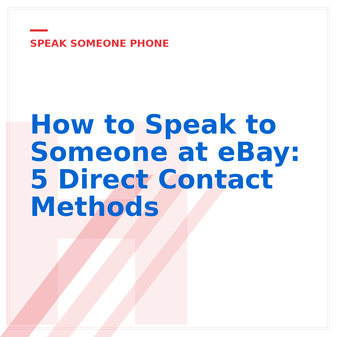 How to Speak to Someone at eBay: 5 Direct Contact Methods