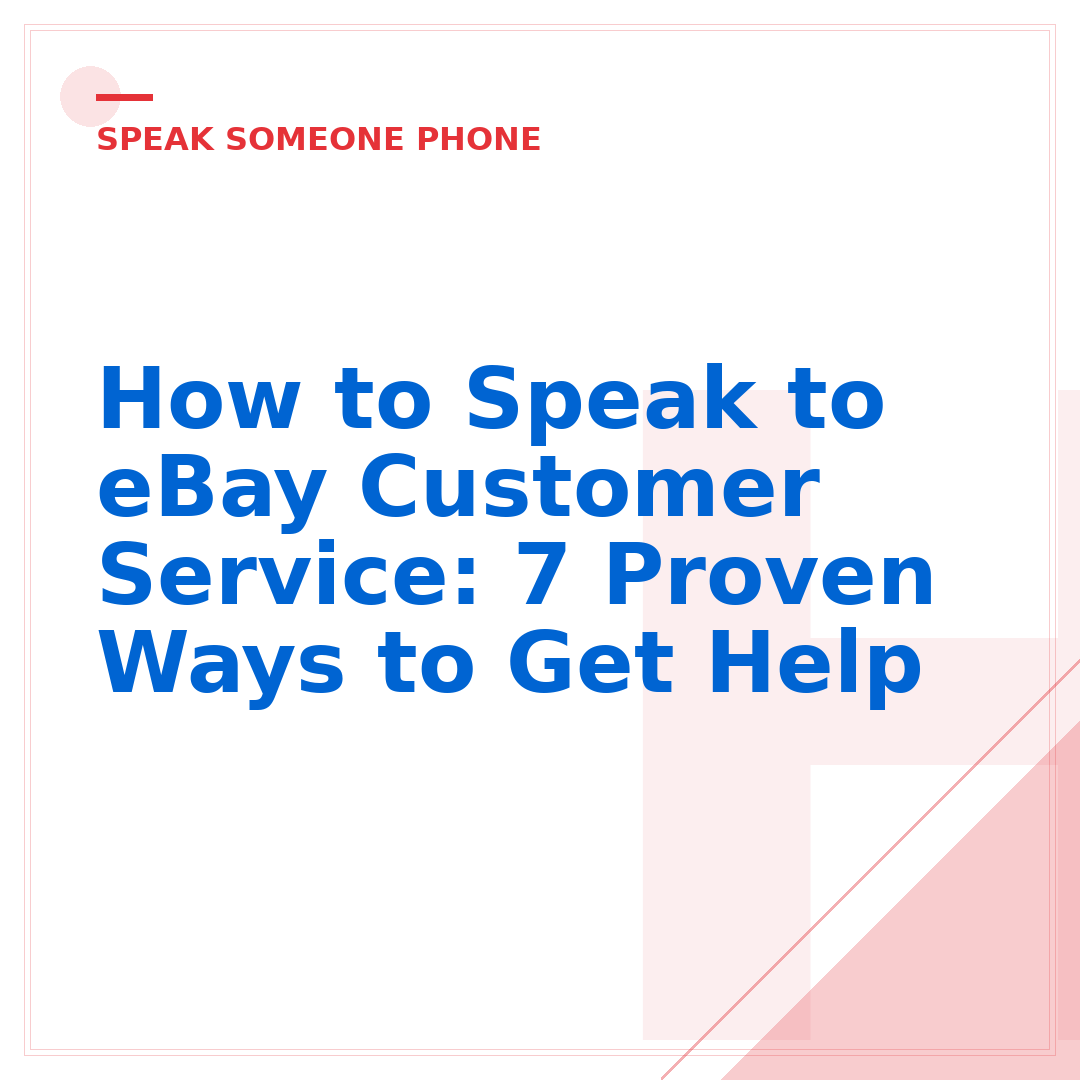 How to Speak to eBay Customer Service: 7 Proven Ways to Get Help