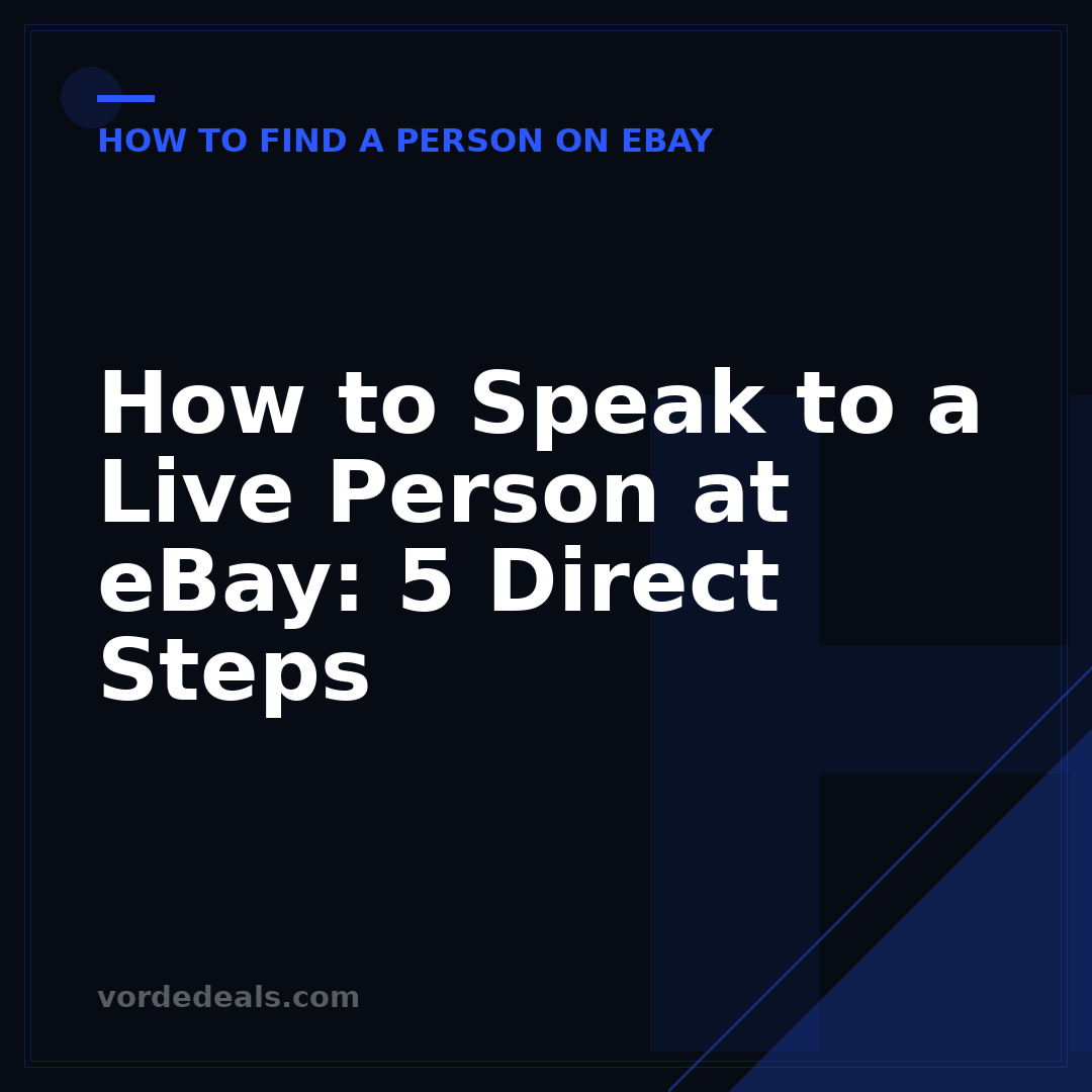 How to Speak to a Live Person at eBay: 5 Direct Steps