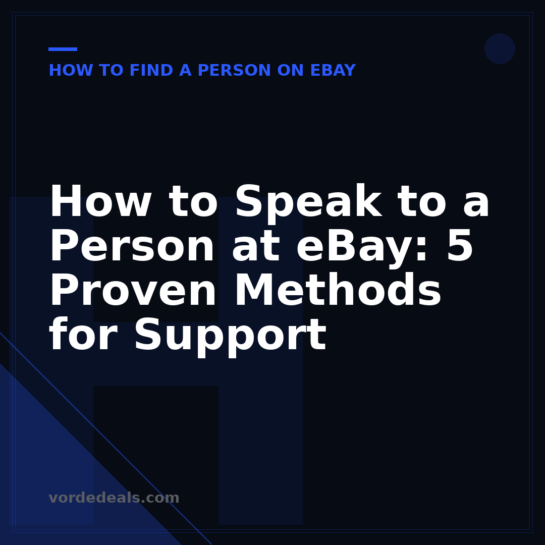 How to Speak to a Person at eBay: 5 Proven Methods for Support