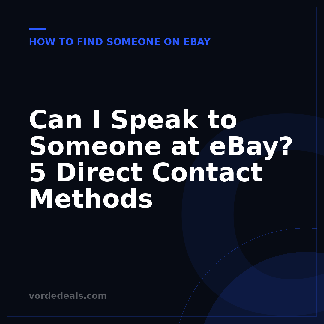 Can I Speak to Someone at eBay? 5 Direct Contact Methods