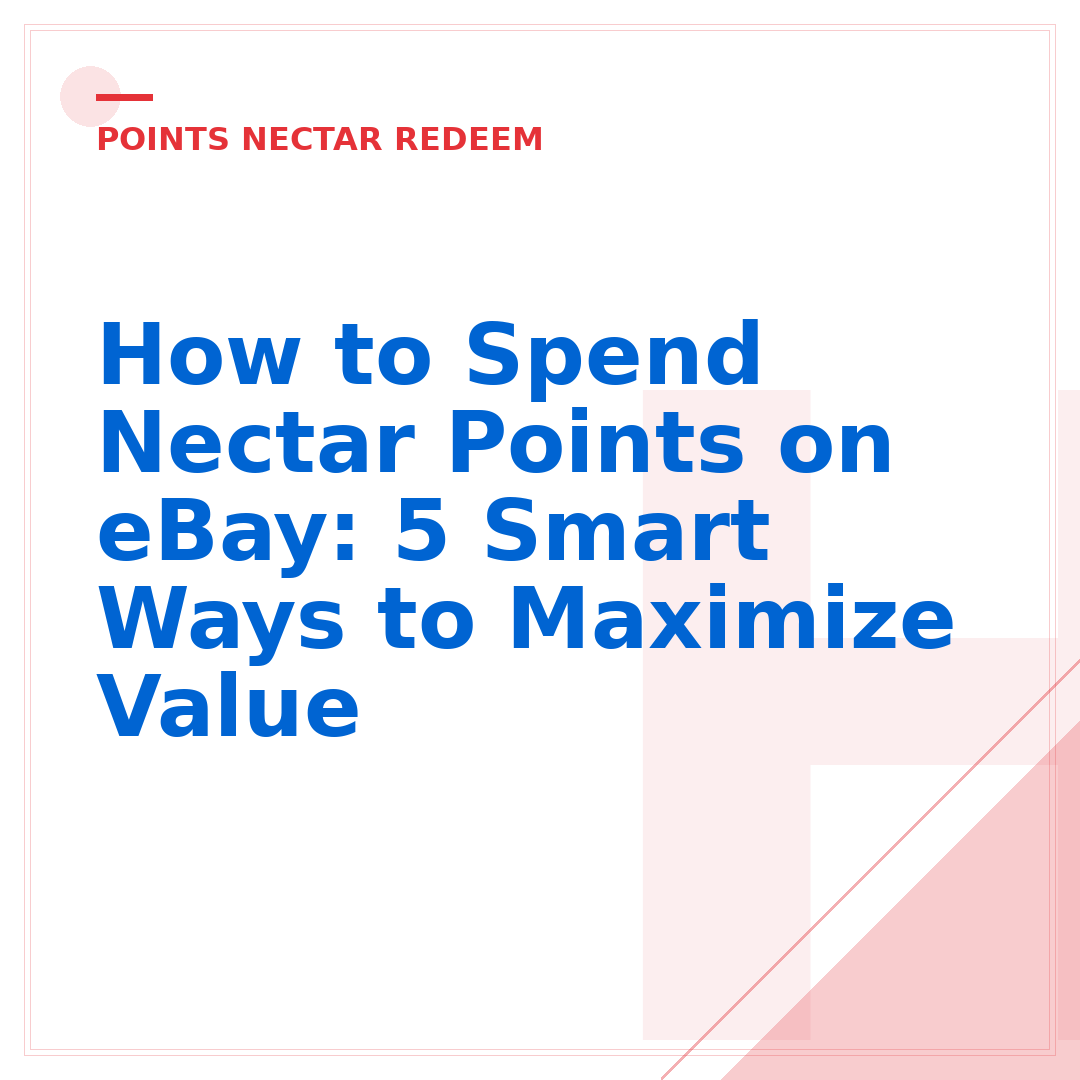 How to Spend Nectar Points on eBay: 5 Smart Ways to Maximize Value