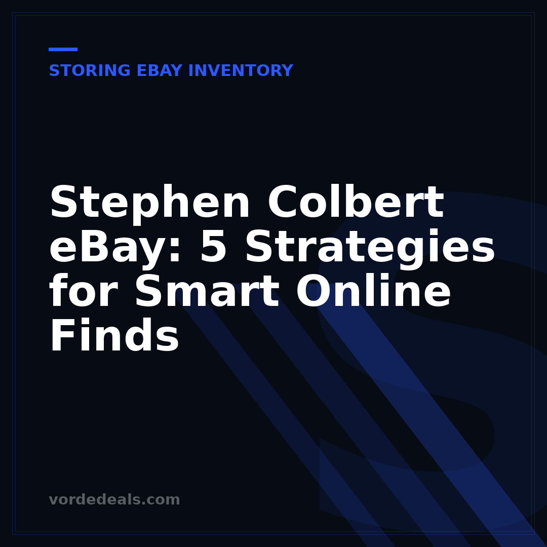 Stephen Colbert eBay: 5 Strategies for Smart Online Finds