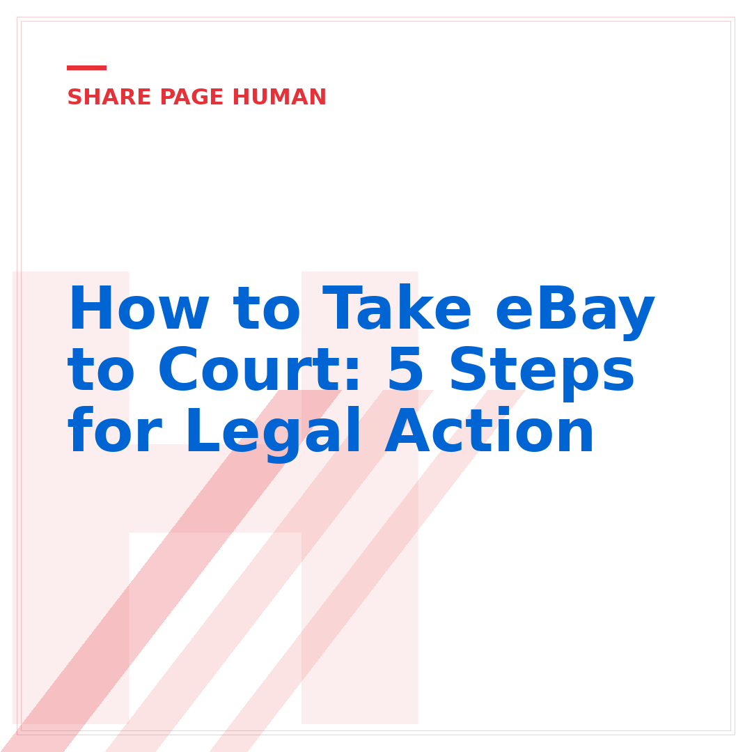 How to Take eBay to Court: 5 Steps for Legal Action