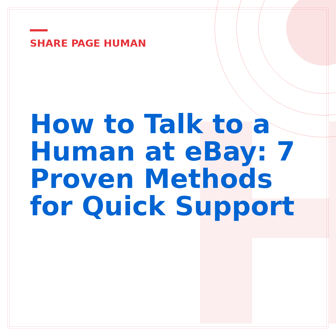 How to Talk to a Human at eBay: 7 Proven Methods for Quick Support