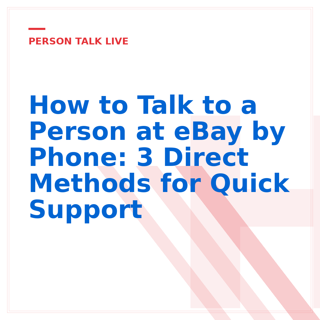 How to Talk to a Person at eBay by Phone: 3 Direct Methods for Quick Support