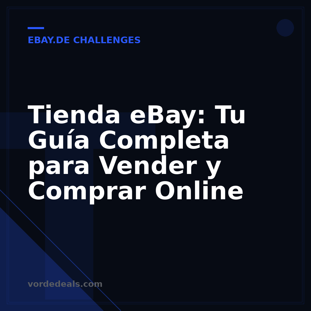 Tienda eBay: Tu Guía Completa para Vender y Comprar Online