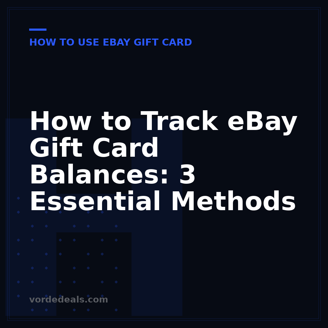 How to Track eBay Gift Card Balances: 3 Essential Methods