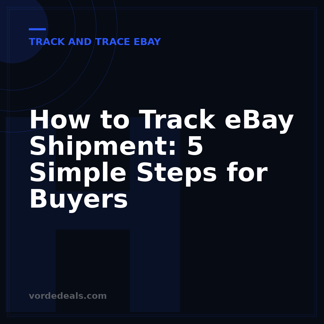 How to Track eBay Shipment: 5 Simple Steps for Buyers