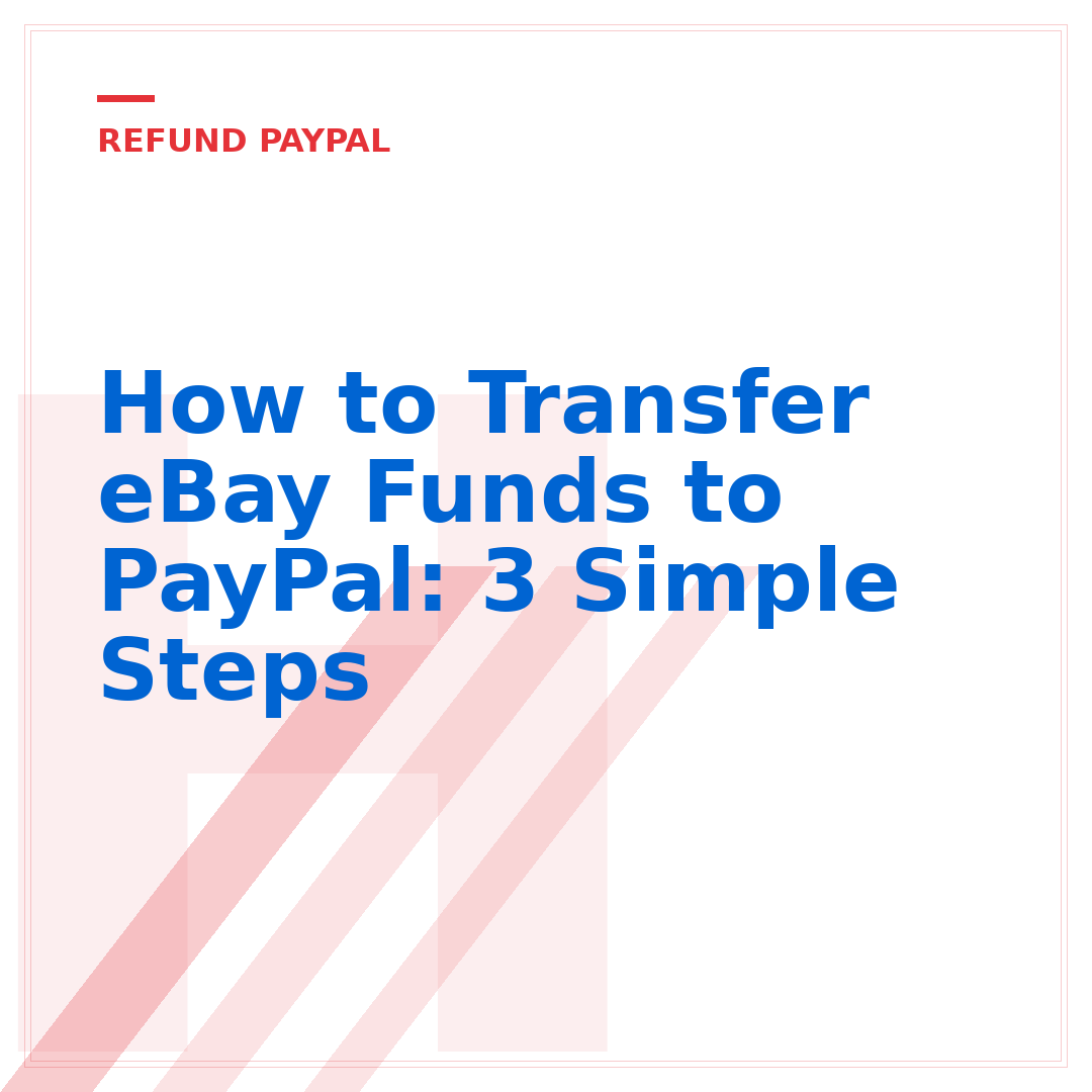 How to Transfer eBay Funds to PayPal: 3 Simple Steps
