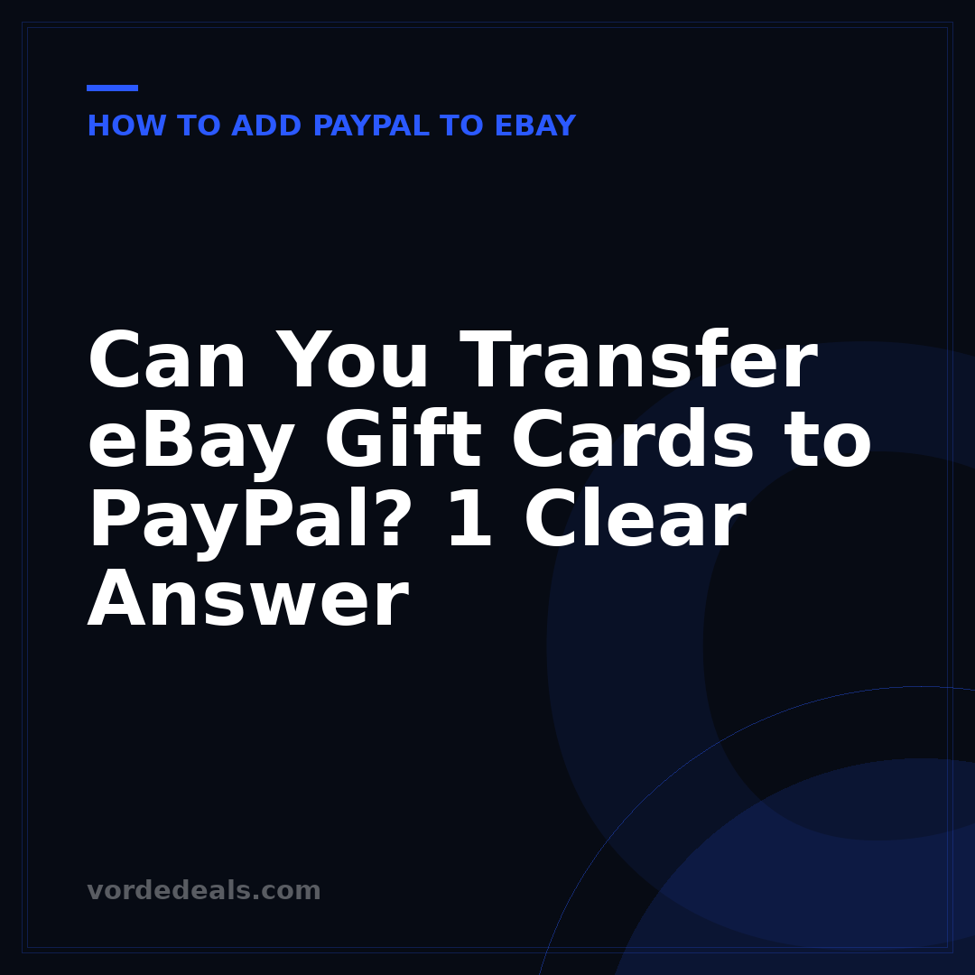 Can You Transfer eBay Gift Cards to PayPal? 1 Clear Answer