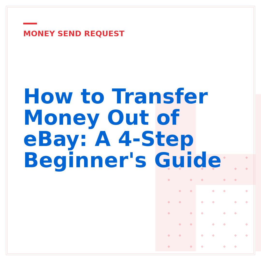 How to Transfer Money Out of eBay: A 4-Step Beginner's Guide