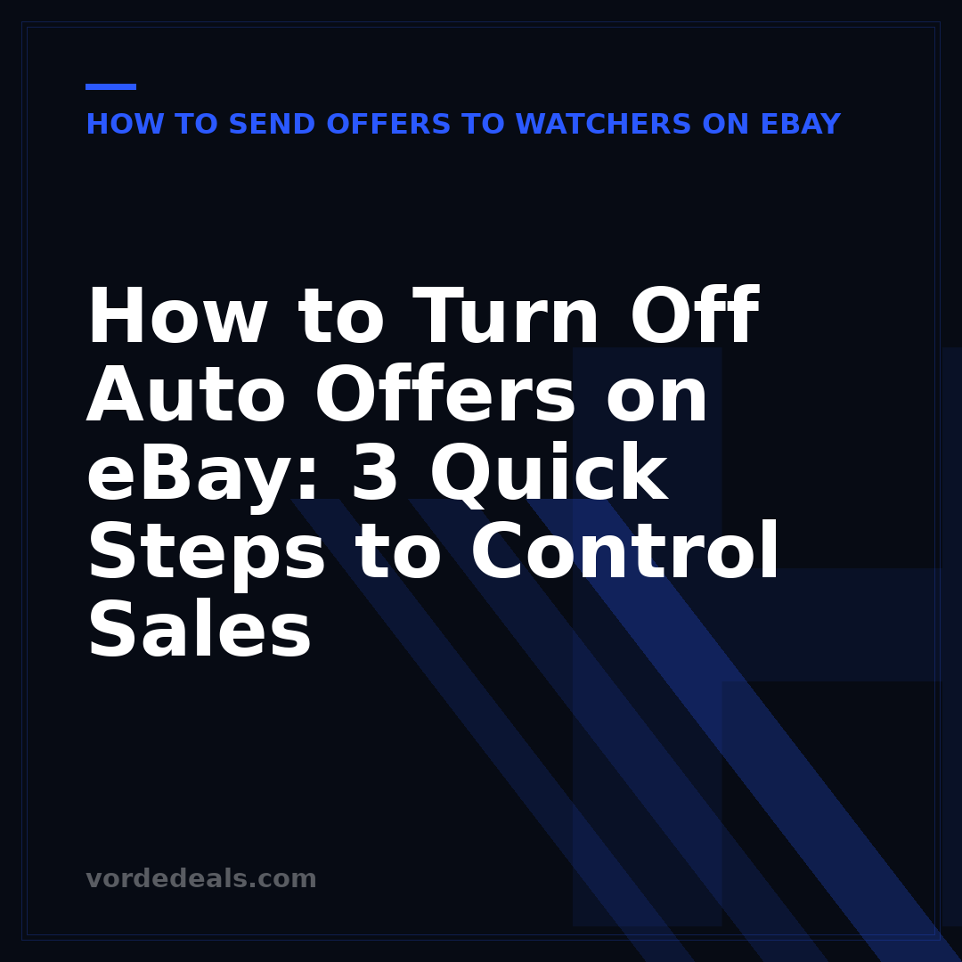 How to Turn Off Auto Offers on eBay: 3 Quick Steps to Control Sales