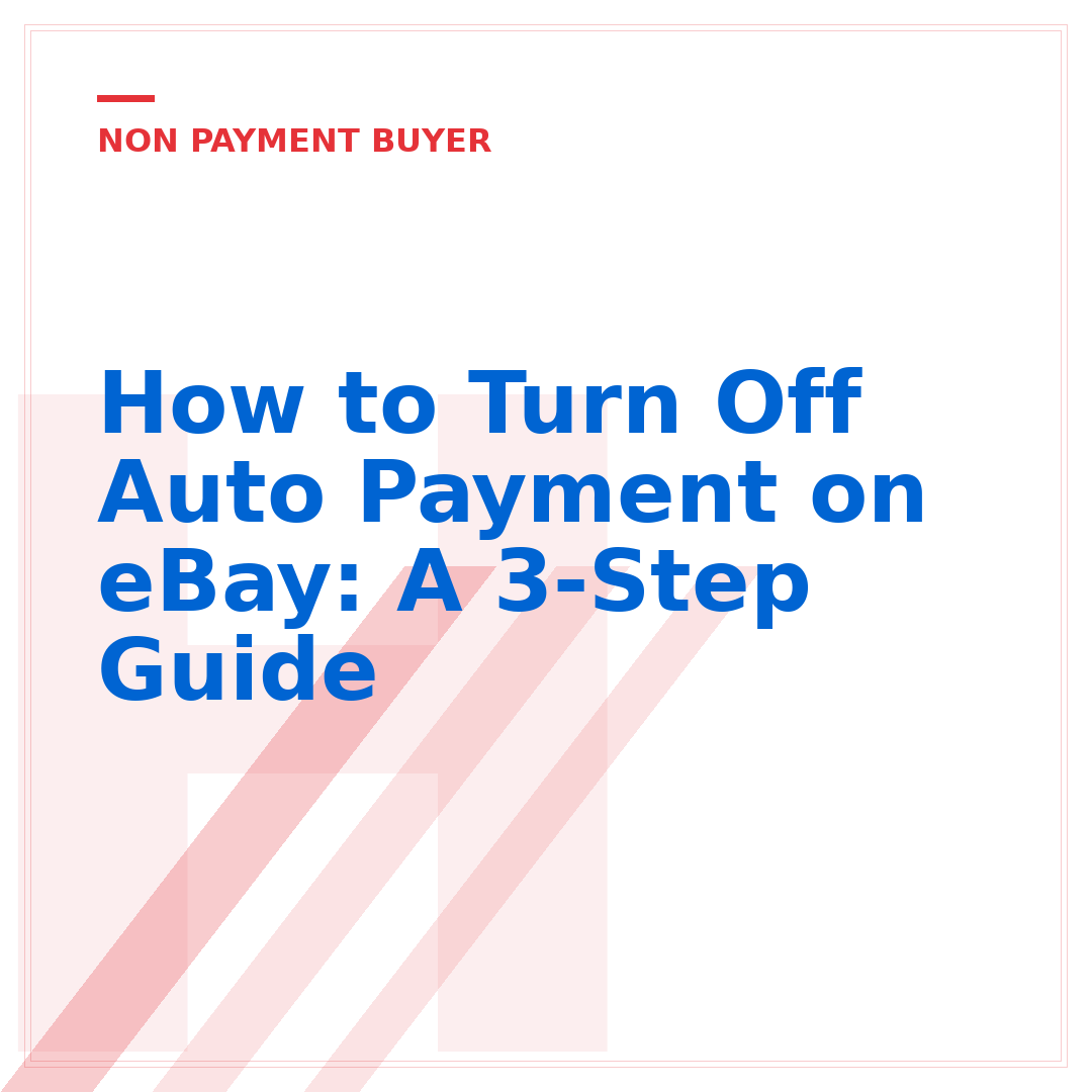 How to Turn Off Auto Payment on eBay: A 3-Step Guide
